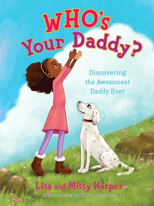 Title details for Who's Your Daddy? by Lisa Harper - Available